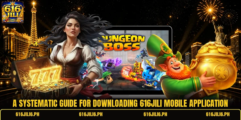 A systematic guide for downloading 616JILI mobile application