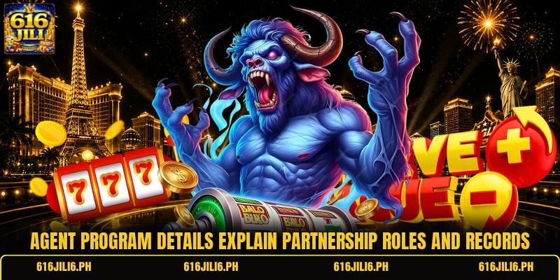 Agent program details explain partnership roles and records