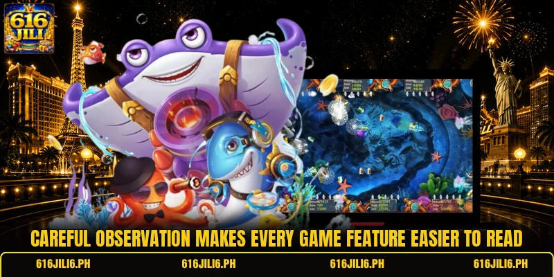 Careful observation makes every game feature easier to read