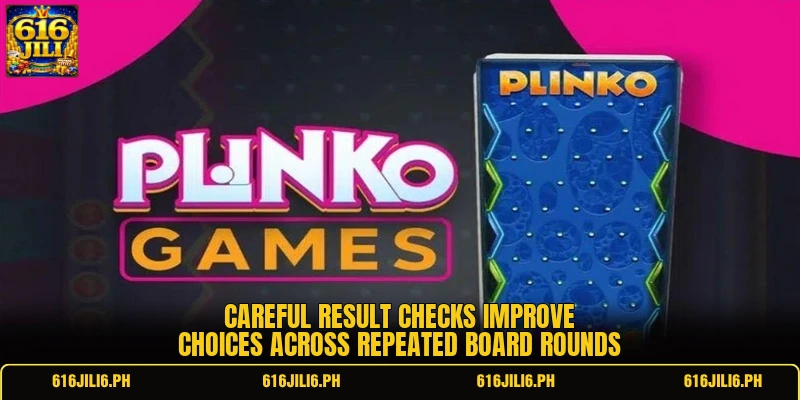 Careful result checks improve choices across repeated board rounds