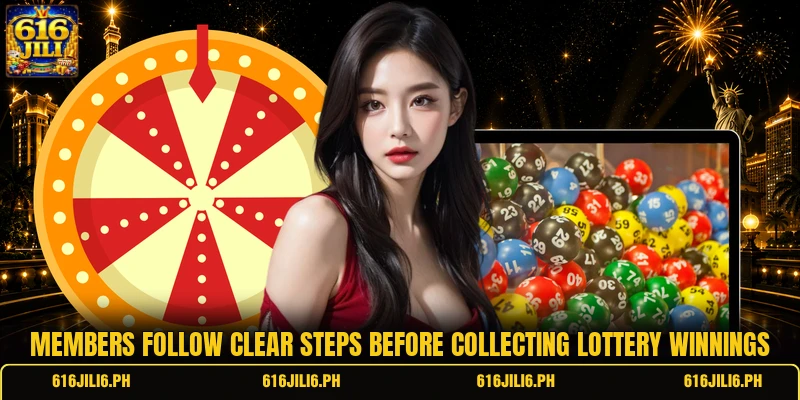 Members follow clear steps before collecting lottery winnings
