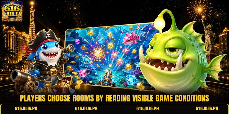 Players choose rooms by reading visible game conditions