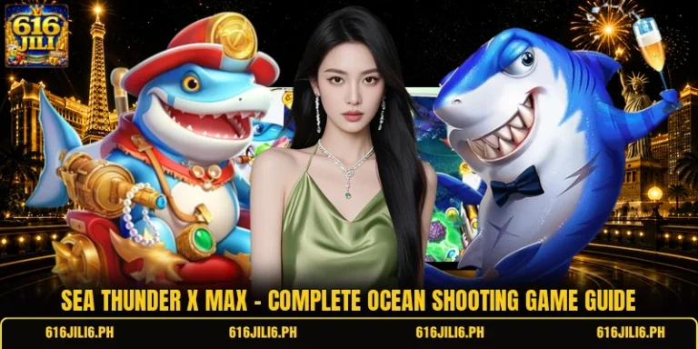 Sea Thunder X Max - Complete Ocean Shooting Game Guide