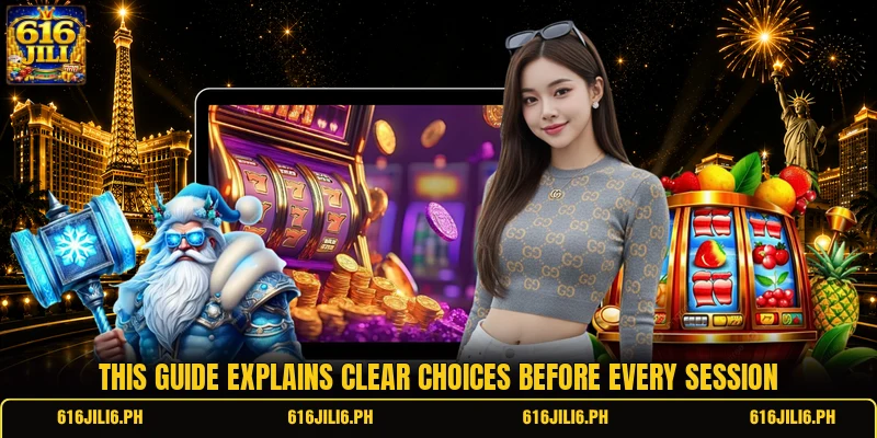 This guide explains clear choices before every session